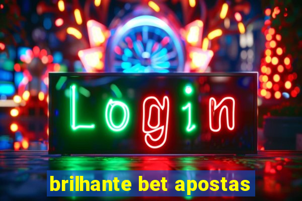 brilhante bet apostas